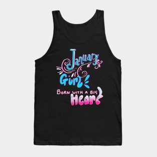 January Girl Born With a Big Heart Tank Top